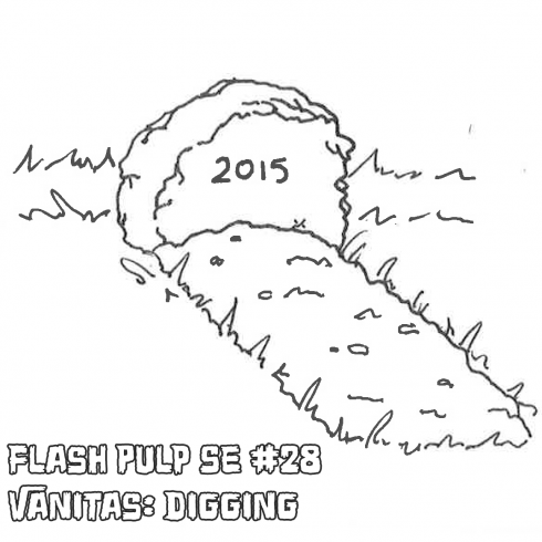 FPSE028 – Vanitas: Digging