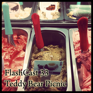 FlashCast 33 - Teddy Bear Picnic