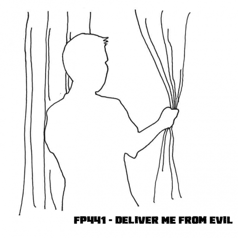 FP441 - Deliver Me From Evil