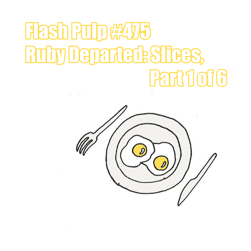 FP475 - Ruby Departed: Slices