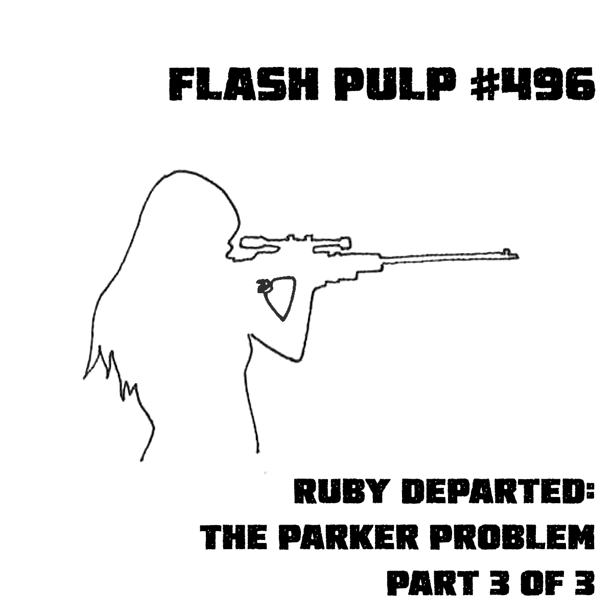 FP496 – Ruby Departed: The Parker Problem, Part 3 of 3