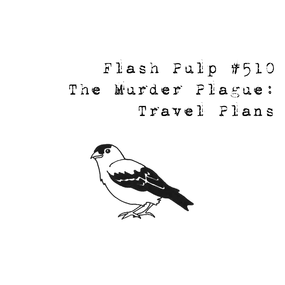 FP510 – The Murder Plague: Travel Plans