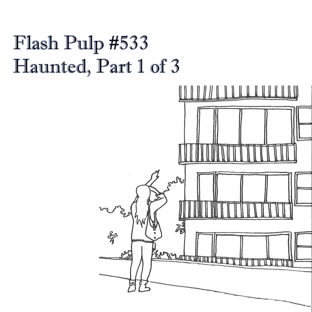 FP533 - Haunted, Part 1 of 3